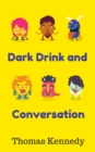 Dark Drink and Conversation - eBook
