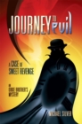 Journey to Evil : A Case of Sweet Revenge - eBook
