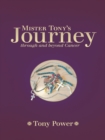 Mister Tony'S Journey Through and Beyond Cancer - eBook