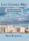 Last Chance Mile : The Reinvention of an American Community - Book