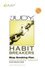 Dr. Judy's Habit Breakers Stop Smoking Plan : Cold Turkey or Gradual Withdrawal-With or Without the E-Cigarette - Book