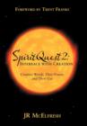 Spiritquest 2 : Interface with Creation: Creative Words, Their Power, and Their Use - Book