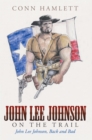 John Lee Johnson on the Trail : John Lee Johnson, Back and Bad - eBook