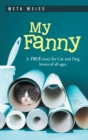 My Fanny : A True Story for Cat and Dog Lovers of All Ages - eBook