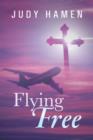 Flying Free : My Life and Other Unfinished Business - Book