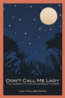 Don't Call Me Lady : The Journey of Lady Alice Seeley Harris - Book