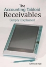 The Accounting Tabloid : Receivables, Simply Explained - Book
