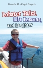 Lobster Tales, Life Lessons, and Laughter - eBook