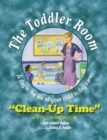 The Toddler Room : Clean-Up Time - Book