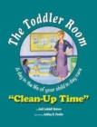 The Toddler Room : Clean-Up Time - Book