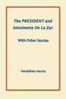 The President and Antoinette de la Zur with Other Stories - Book