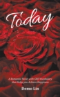Today : A Romantic Novel with Gre Vocabulary That Helps You Achieve Happiness - eBook