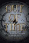 Out of Time : Book Four of the Children of Enoch Series - eBook