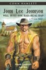 John Lee Johnson Will Hurt You Bad-Real Bad : Hondo Goodrich's Last Ride - eBook
