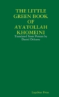 THE LITTLE GREEN BOOK OF AYATOLLAH KHOMEINI: Translated From Persian by Daniel Deleanu - Book