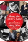 Along the Cherry Lane : Tales from the Life of Music Industry Legend Milton Okun - eBook