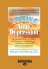 Lifting Your Depression : How a Pyschiatrist Discovered Chromium's Role in the Treatment of Depression - Book