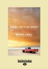 West of the West : Dreamers, Believers, Builders, and Killers in the Golden State - Book