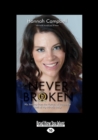 Never Broken : My Journey from the Horrors of Iraq to the Birth of My Miracle Baby - Book