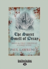 The Sweet Smell of Decay : The Chronicles of Harry Lytle - Book