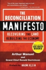 The Reconciliation Manifesto : Recovering the Land, Rebuilding the Economy - Book