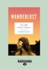 Wanderlust (1 Volume Set) : A Love Affair with Five Continents - Book