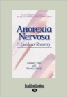 Anorexia Nervosa (1 Volume Set) : A Guide to Recovery - Book