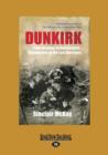 Dunkirk : From Disaster to Deliverance - Testimonies of the Last Survivors - Book