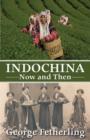 Indochina Now and Then - eBook