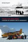 From Far and Wide : A History of Canada's Arctic Sovereignty - eBook