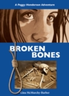 Broken Bones : A Peggy Henderson Adventure - eBook