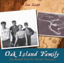 Oak Island Family : The Restall Hunt for Buried Treasure - Book