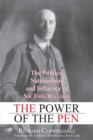 The Power of the Pen : The Politics, Nationalism, and Influence of Sir John Willison - Book