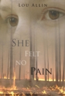 She Felt No Pain : A Holly Martin Mystery - Book