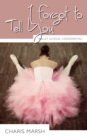 I Forgot to Tell You : Ballet School Confidential - Book