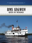 RMS Segwun : Queen of Muskoka - Book