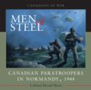 Men of Steel : Canadian Paratroopers in Normandy, 1944 - eBook