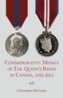 Commemorative Medals of The Queen's Reign in Canada, 1952-2012 - Christopher McCreery