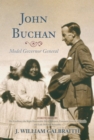 John Buchan : Model Governor General - Book