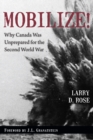 Mobilize! : Why Canada Was Unprepared for the Second World War - eBook