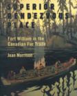 Superior Rendezvous-Place : Fort William in the Canadian Fur Trade - eBook