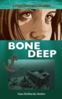 Bone Deep : A Peggy Henderson Adventure - Book