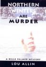 Northern Winters Are Murder : A Belle Palmer Mystery - eBook