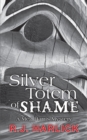 Silver Totem of Shame : A Meg Harris Mystery - Book