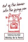 Out of the House: Into the Frying Pan : Cooking for the Student Living Away From Home - eBook