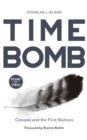 Time Bomb : Canada and the First Nations - Book