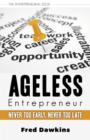 Ageless Entrepreneur : Never Too Early, Never Too Late - eBook