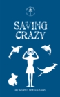 Saving Crazy : The Wild Place Adventure Series - Book