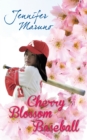 Cherry Blossom Baseball : A Cherry Blossom Book - Book