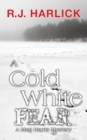 A Cold White Fear : A Meg Harris Mystery - eBook
